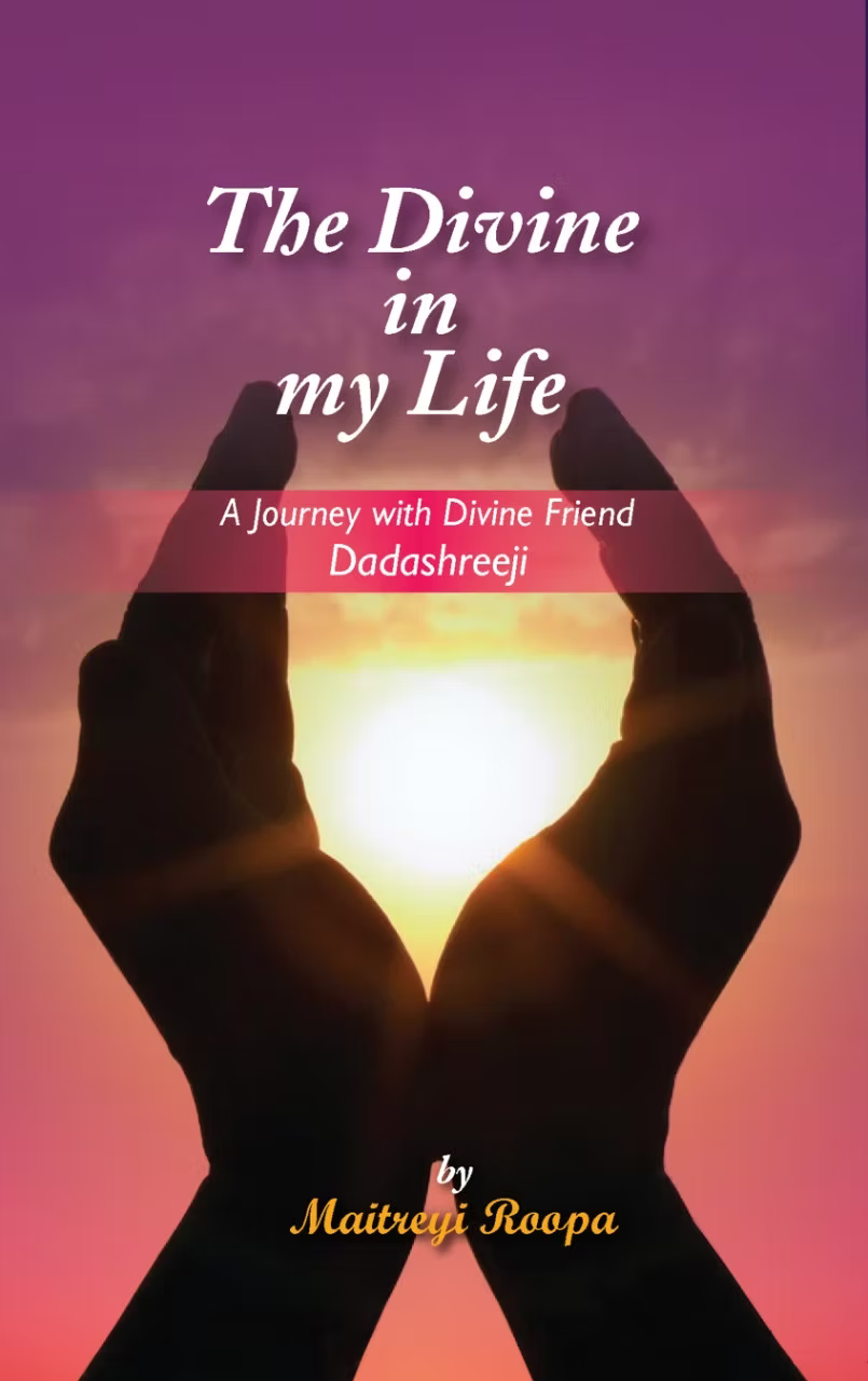 The Divine In My Life - By Maitreyi Roopa
